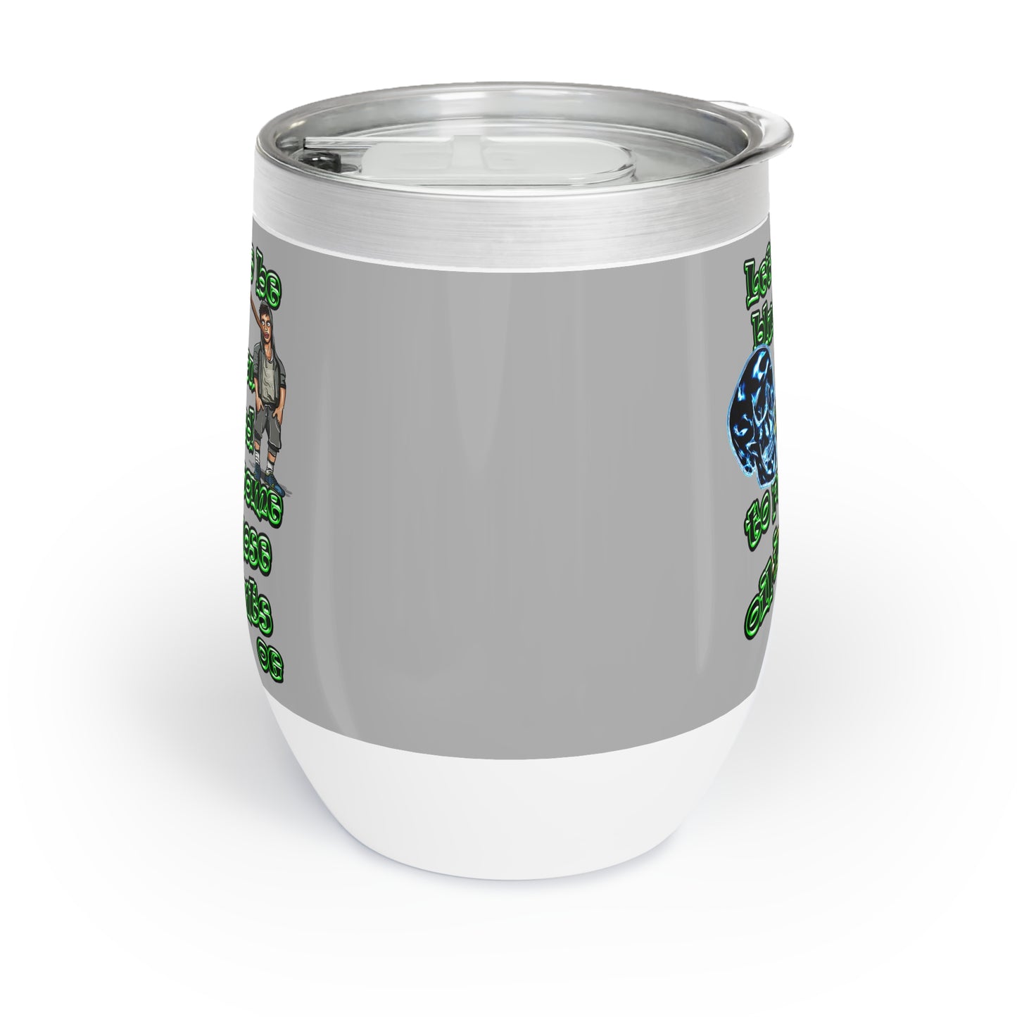 og - Chill Wine Tumbler (light grey)