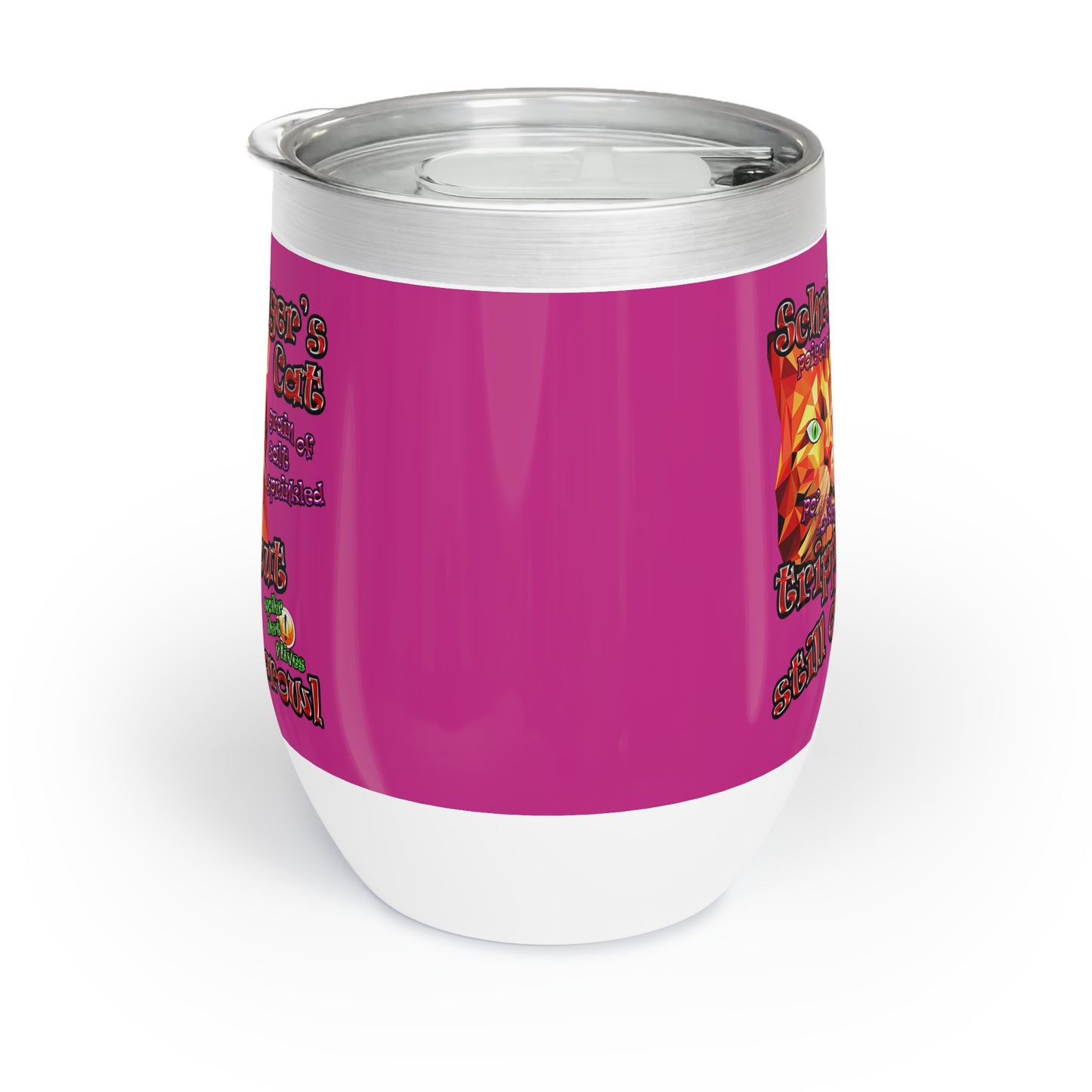 schrodinger's cat - Chill Wine Tumbler (pink)