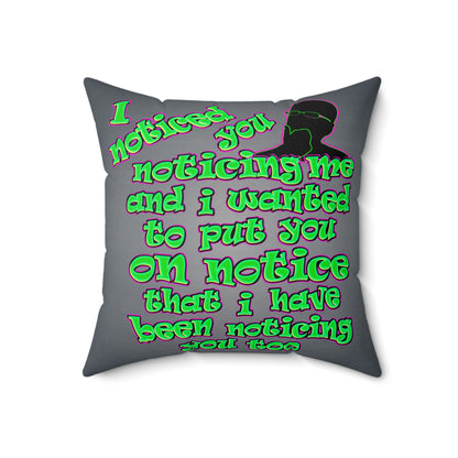 noticed you noticing - Spun Polyester Square Pillow - (grey-light grey)