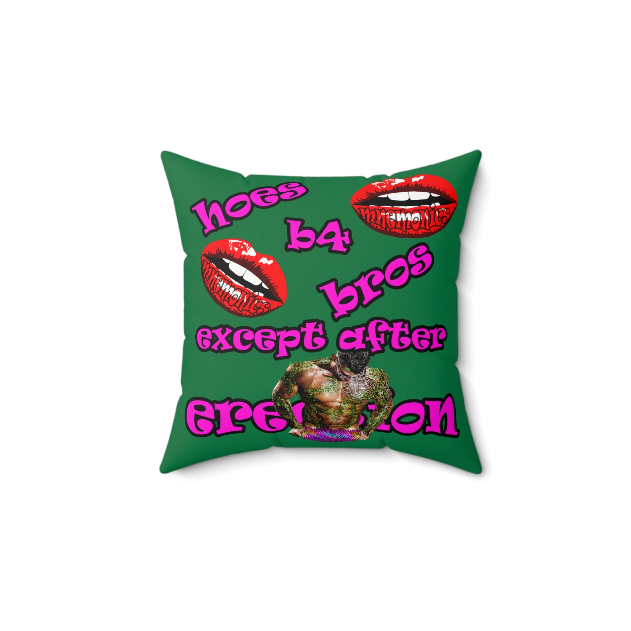 hoes b4 bros - Faux Suede Square Pillow - (dark green)