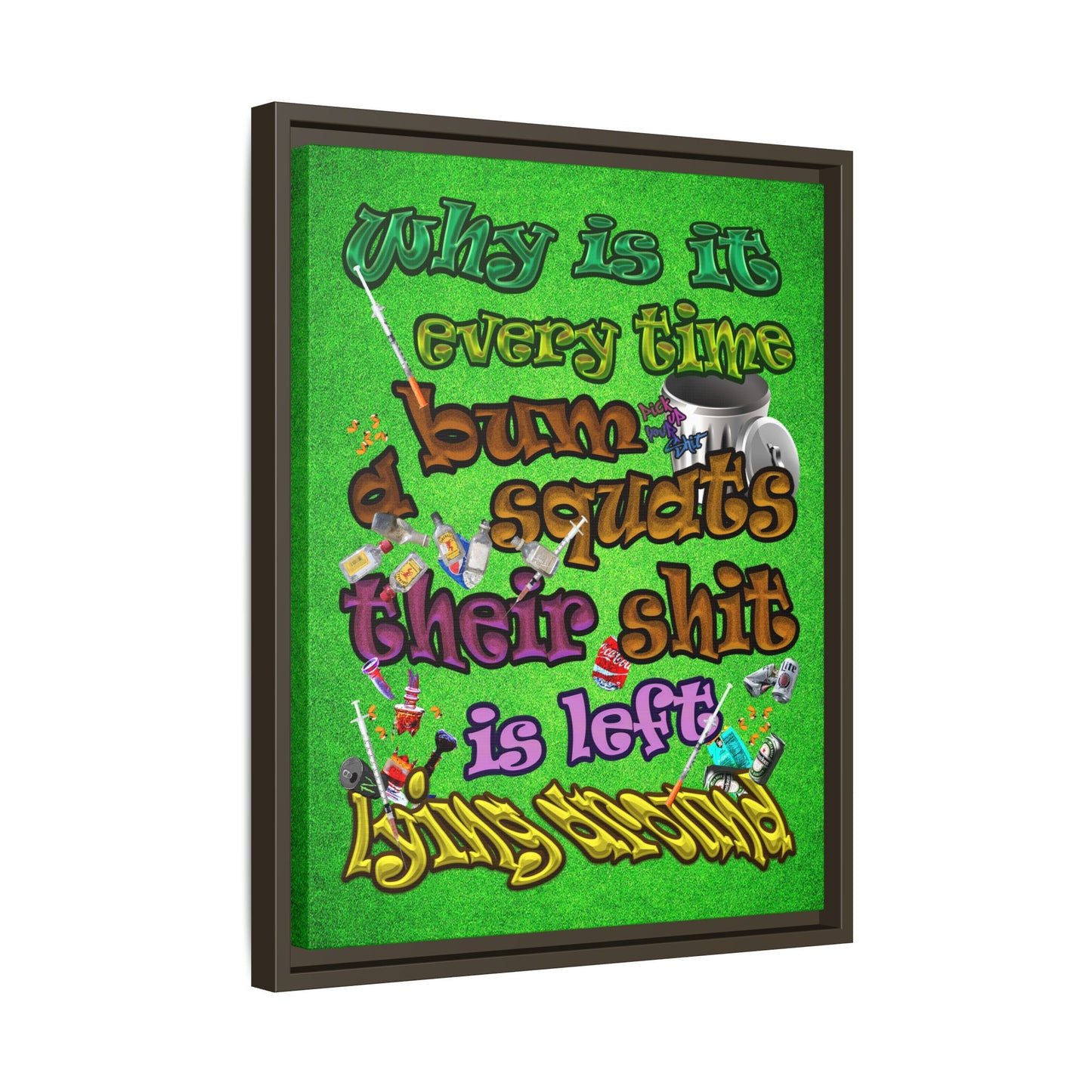 the bum's shit - framed canvas art (green turf)