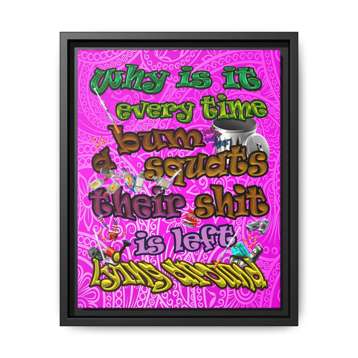 the bum's shit - framed canvas art (pink swirl)