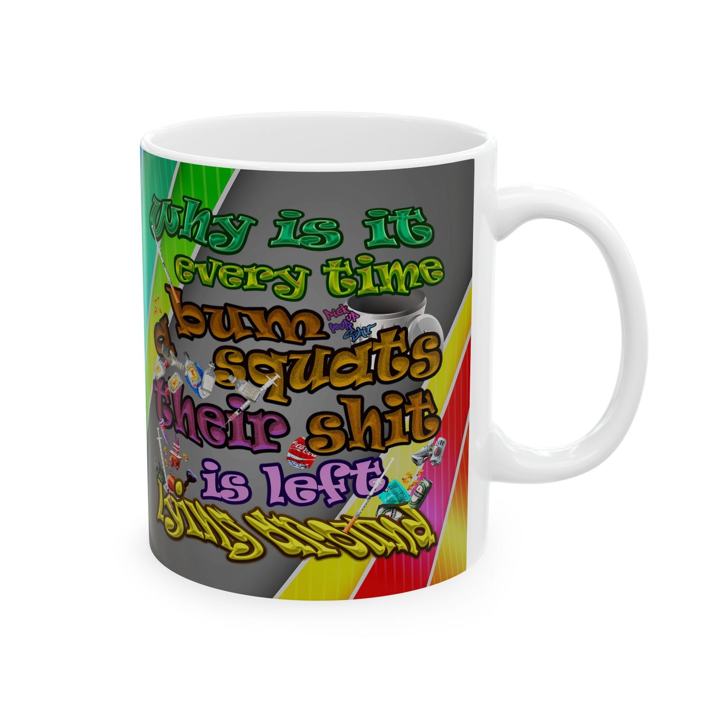 the bum's shit - White Mug (rainbow split)
