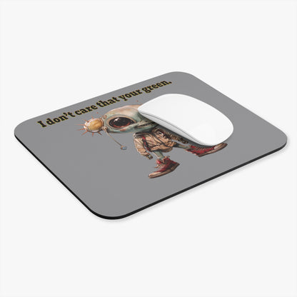 I don't care that your green - Mouse Pad (Rectangle) (grey)