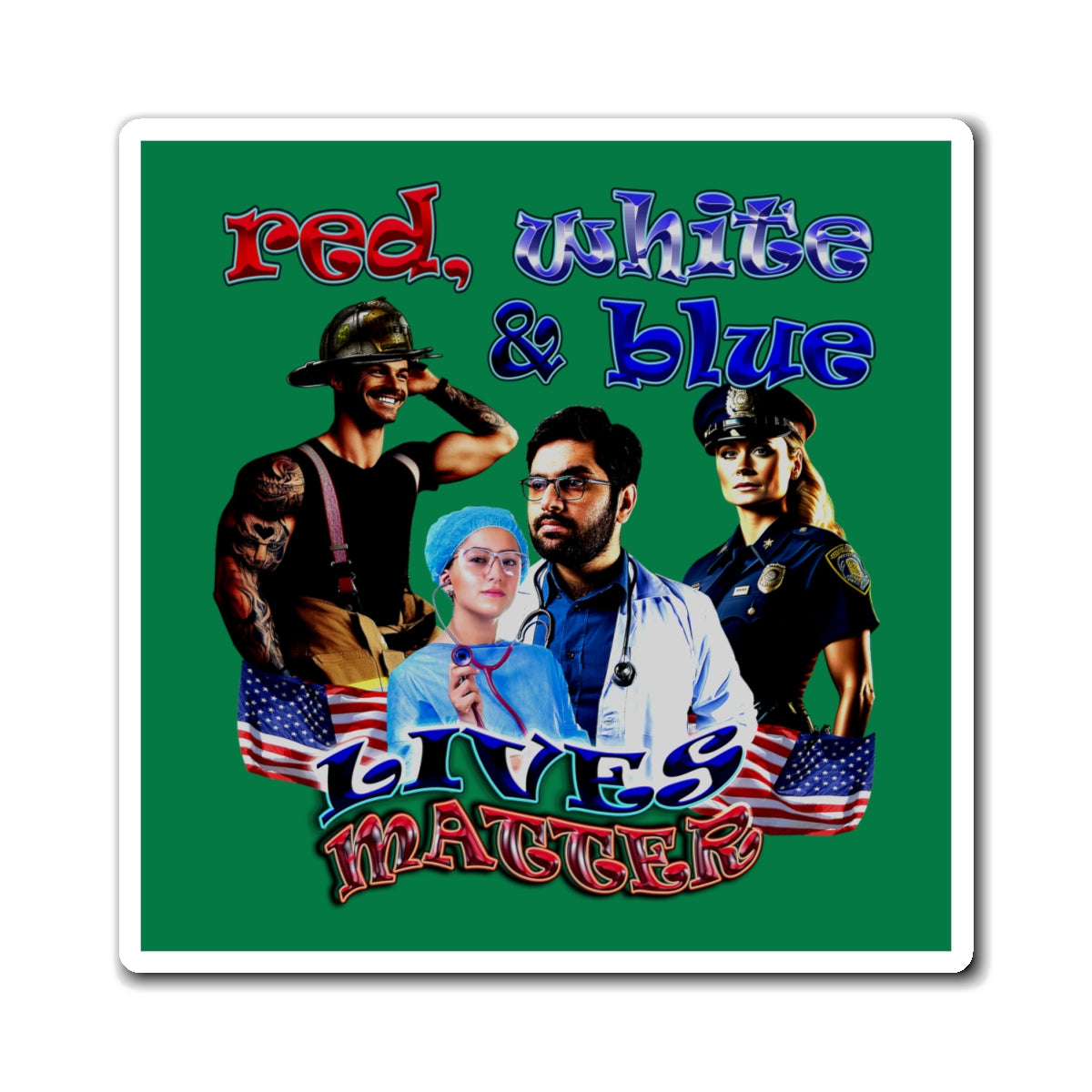 rw&b lives matter - Magnets - (dark green)