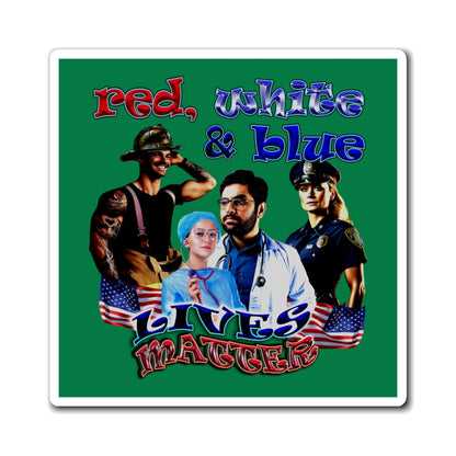 rw&b lives matter - Magnets - (dark green)