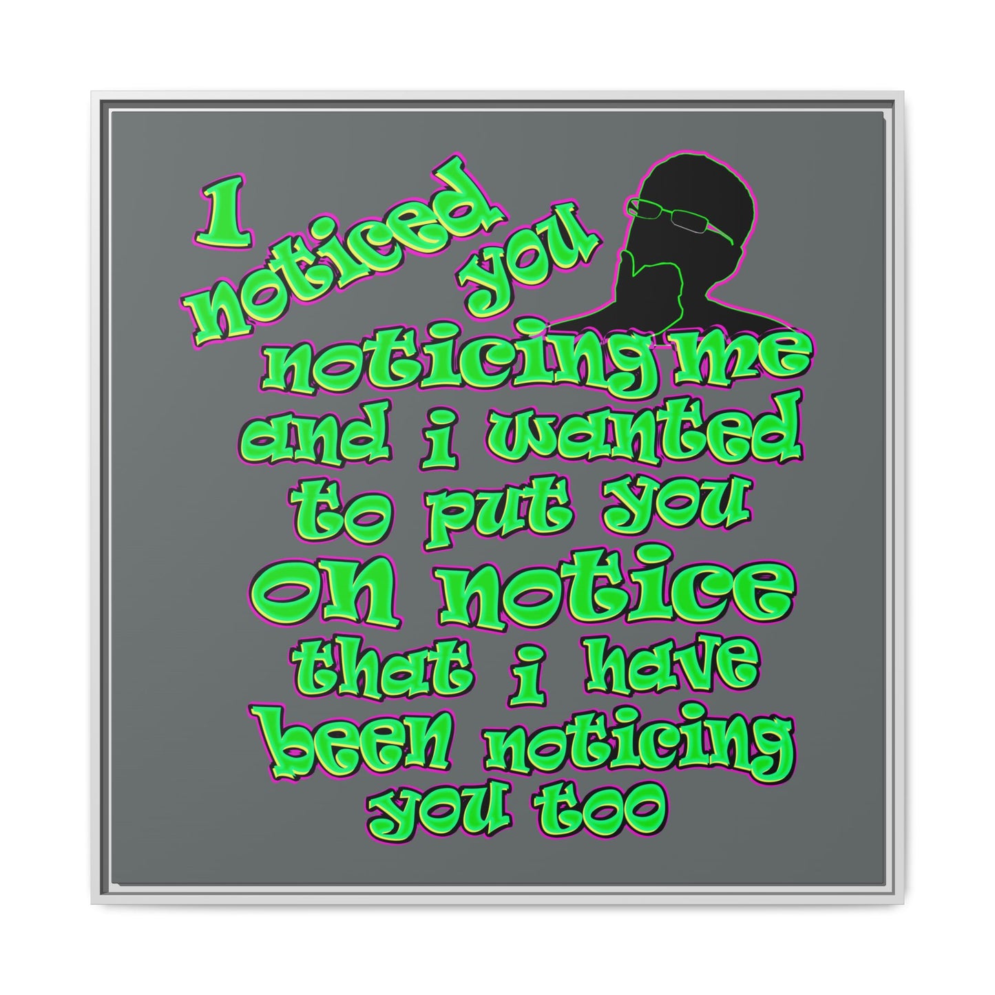 noticed you noticing - framed canvas art (dark grey)