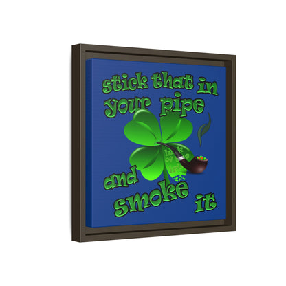 stick that in your pipe and smoke it - framed canvas art (dark blue)