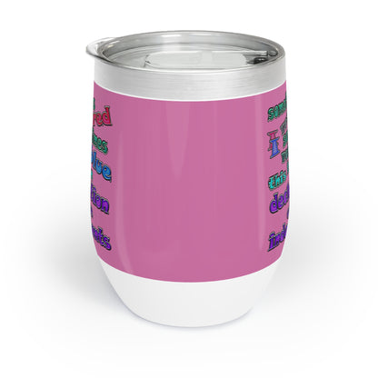declaration of the independents - Chill Wine Tumbler (light pink)
