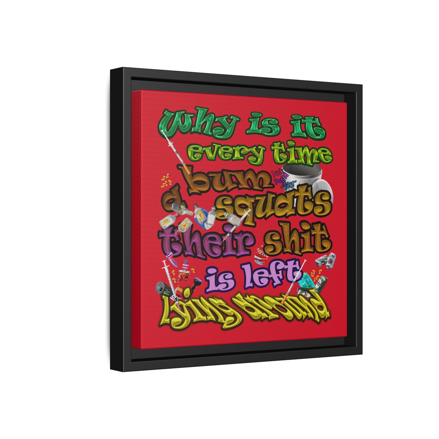 the bum's shit - framed canvas art (dark red)