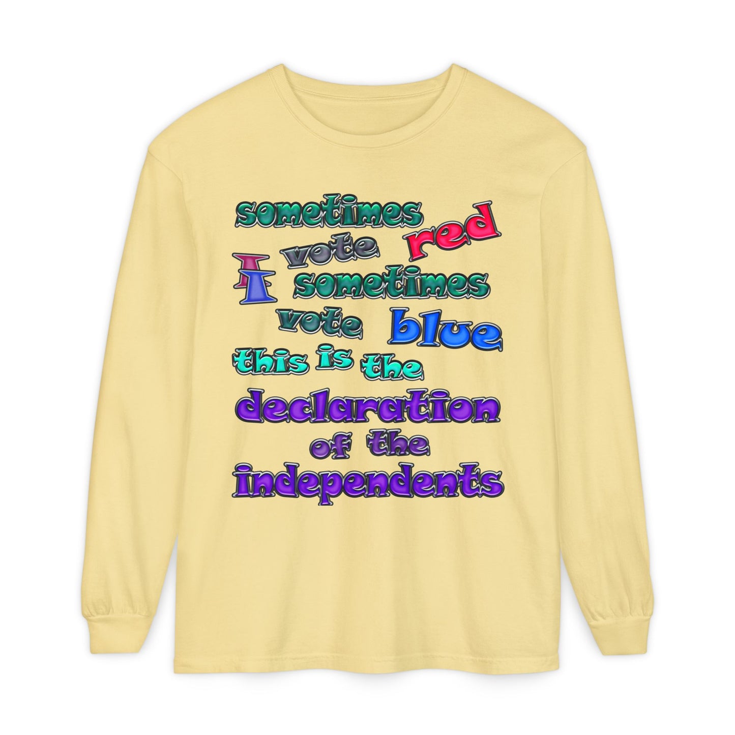 declaration of the independents - Unisex Garment-dyed Long Sleeve T-Shirt