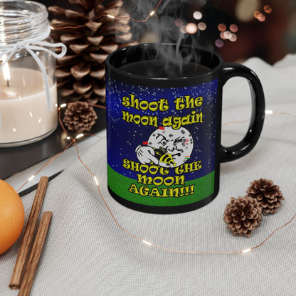 shoot the moon again - Black Mug ('snoops' background)