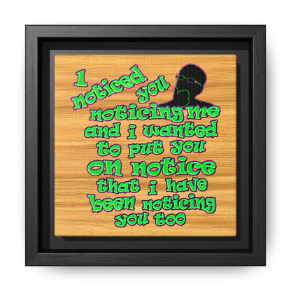noticed you noticing - framed canvas art (butterscotch wood finish)