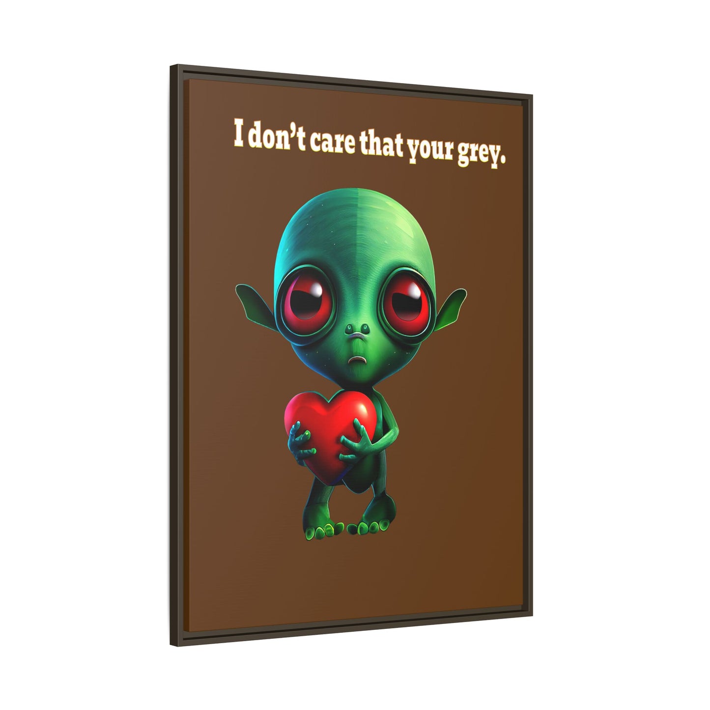 I don't care that your grey - framed canvas art (brown)