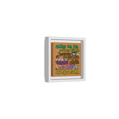 the bum's shit - framed canvas art (light brown)