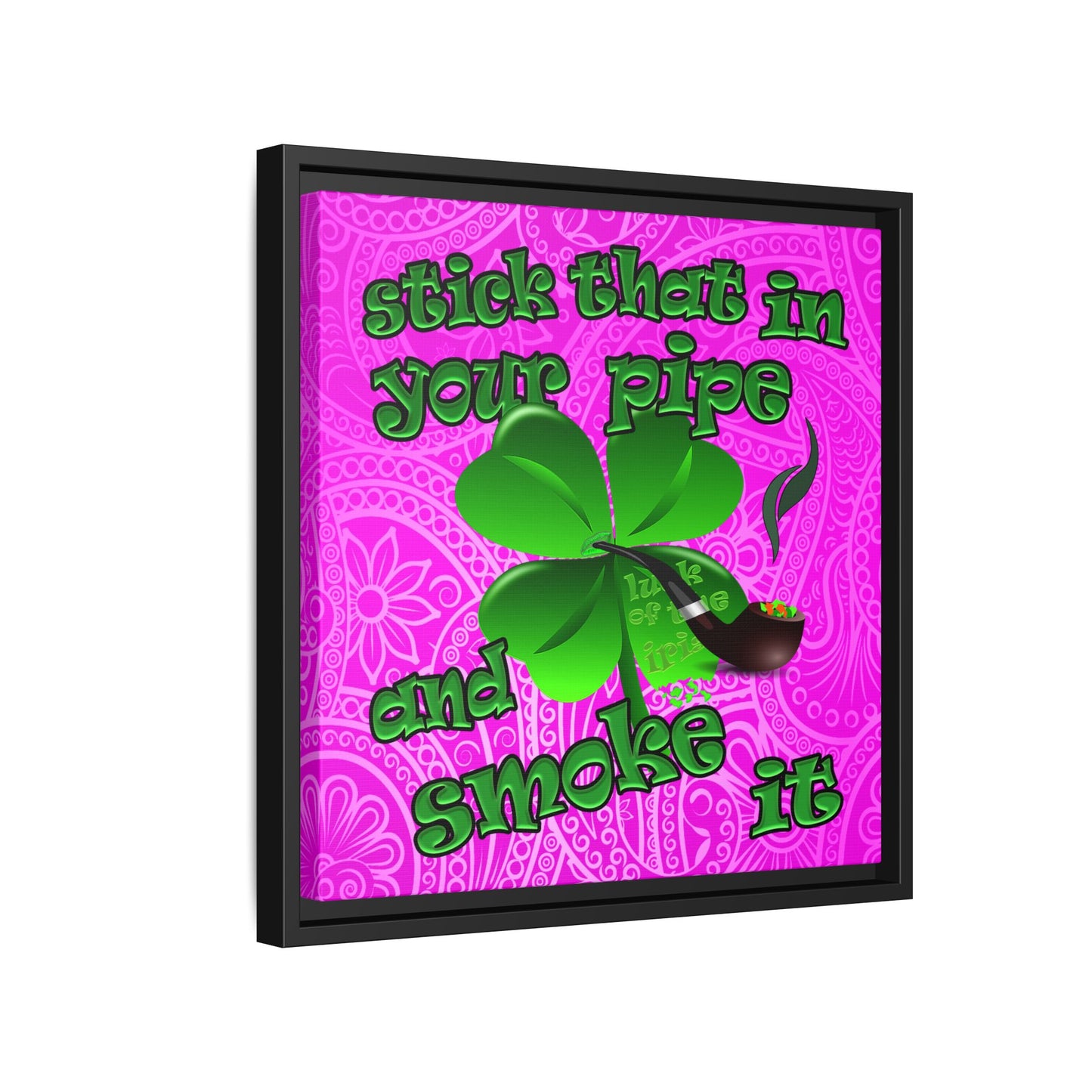 stick that in your pipe and smoke it - framed canvas art (pink swirl)