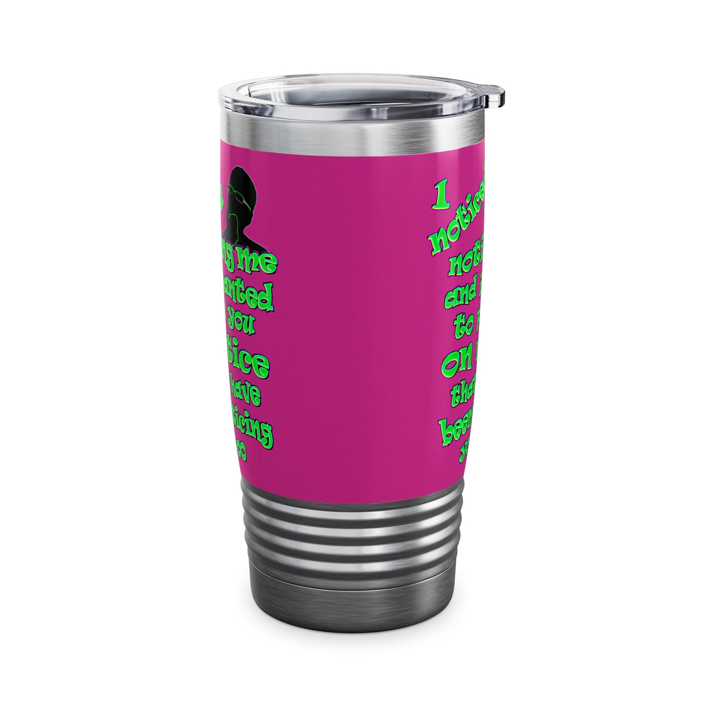 noticed you noticing - Ringneck Tumbler, 20oz (pink)