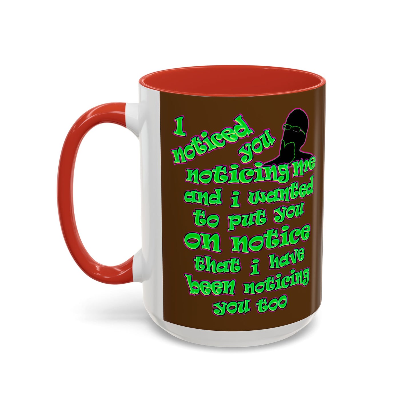 noticed you noticing - Accent Mug (brown)