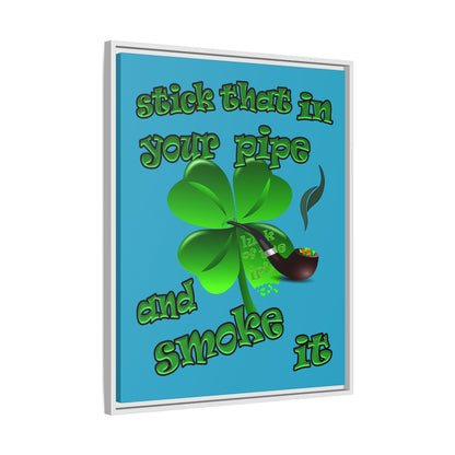 stick that in your pipe and smoke it - framed canvas art (turquoise)