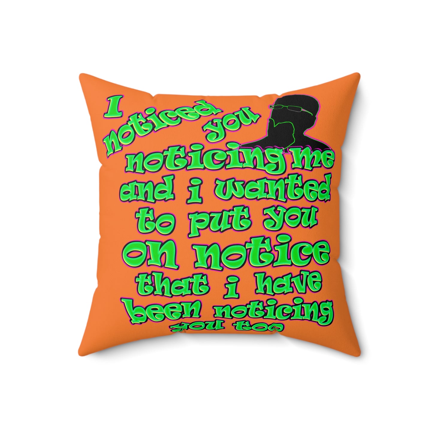 noticed you noticing - Faux Suede Square Pillow - (crusta)