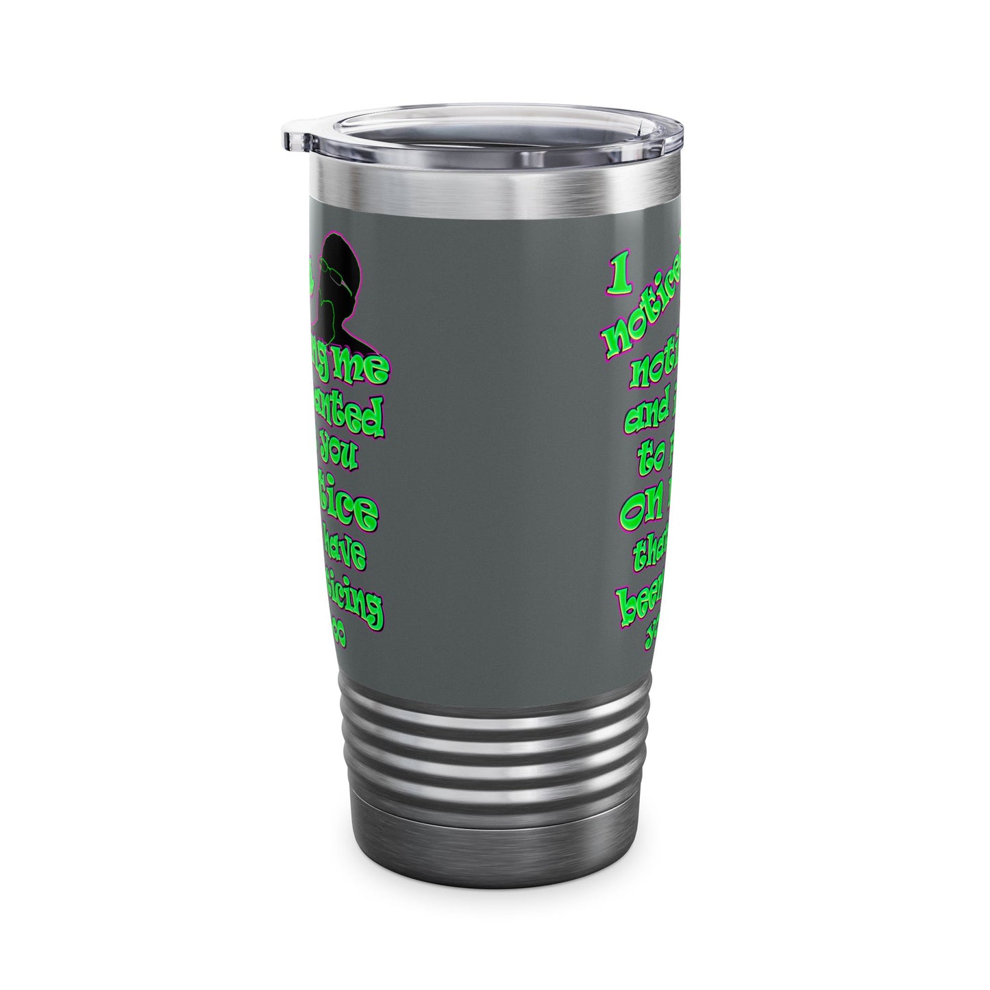 noticed you noticing - Ringneck Tumbler, 20oz (dark grey)
