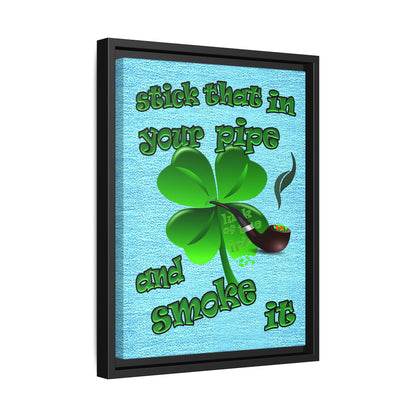 stick that in your pipe and smoke it - framed canvas art (faded blue)