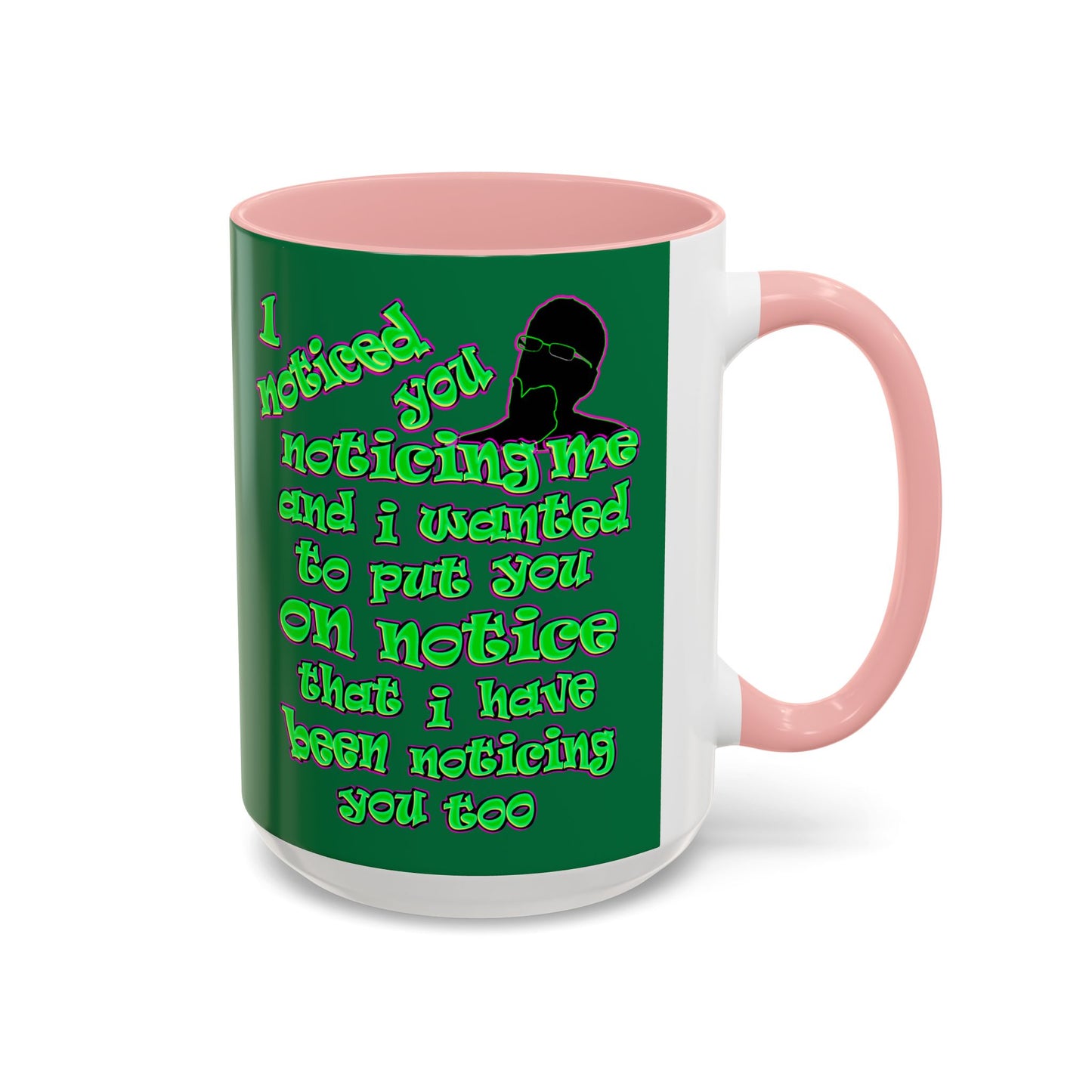 noticed you noticing - Accent Mug (dark green)