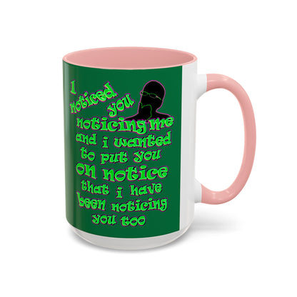 noticed you noticing - Accent Mug (dark green)