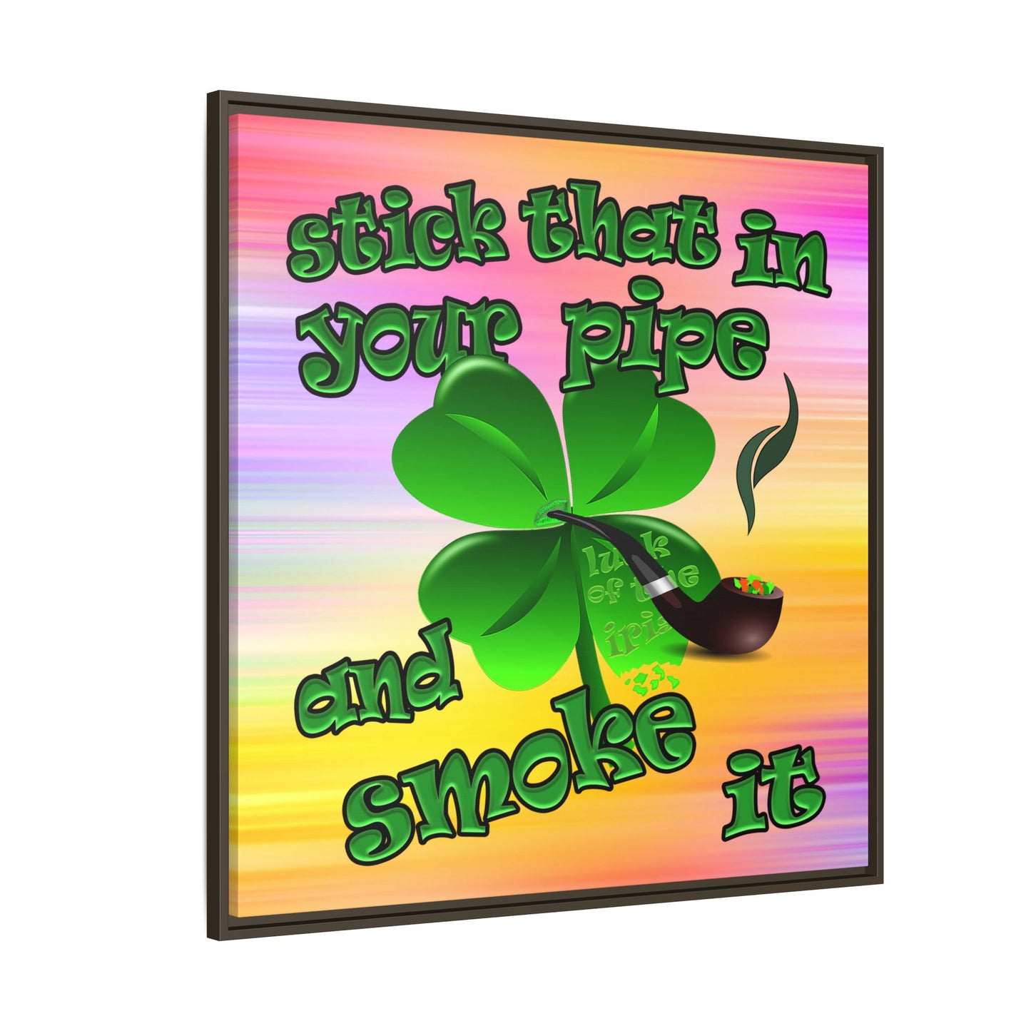 stick that in your pipe and smoke it - framed canvas art (color blur)