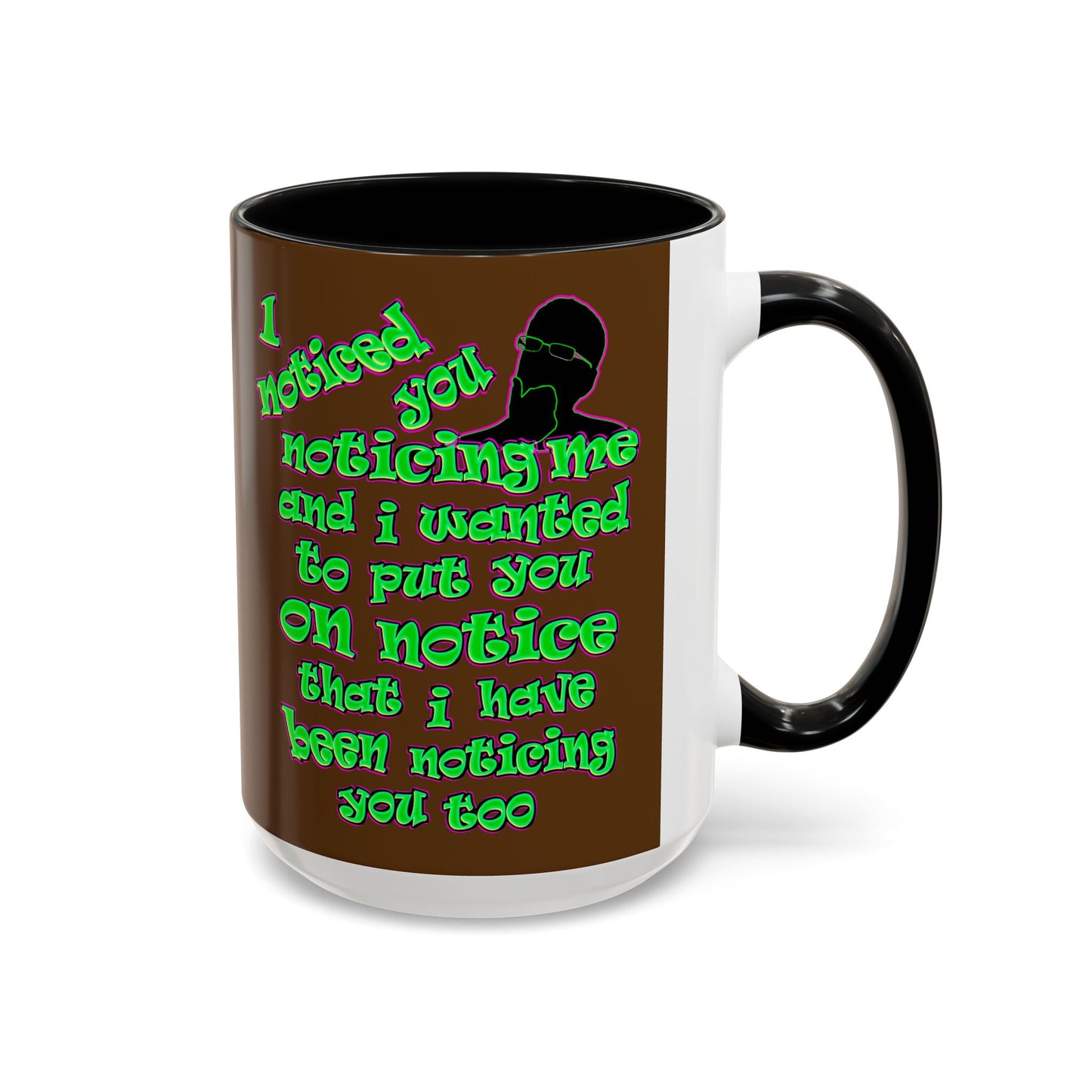 noticed you noticing - Accent Mug (brown)