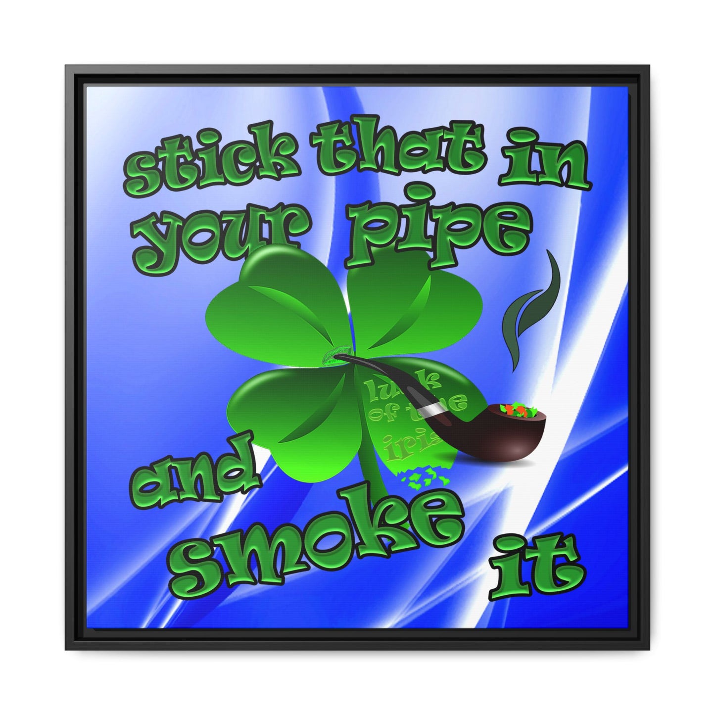 stick that in your pipe and smoke it - framed canvas art (blue-white wave)