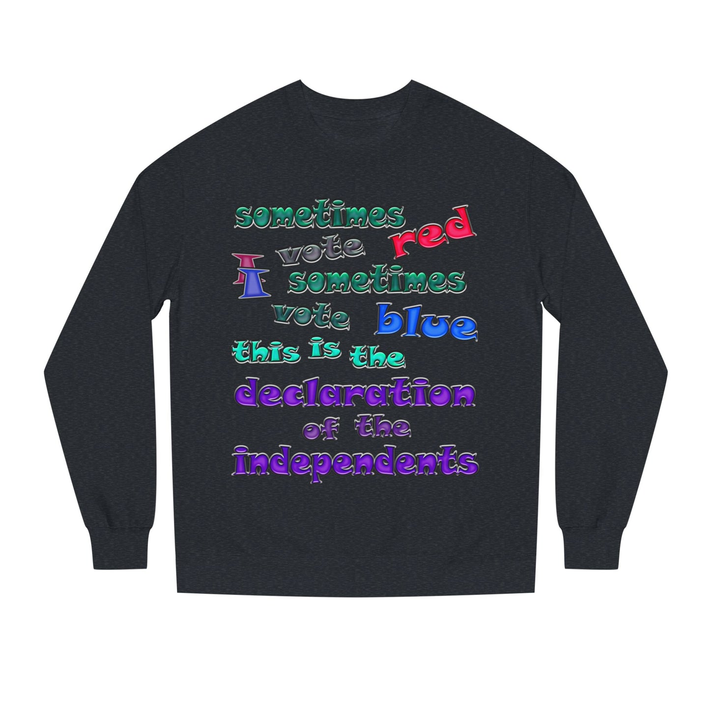 declaration of the independents - Unisex Crew Neck Sweatshirt