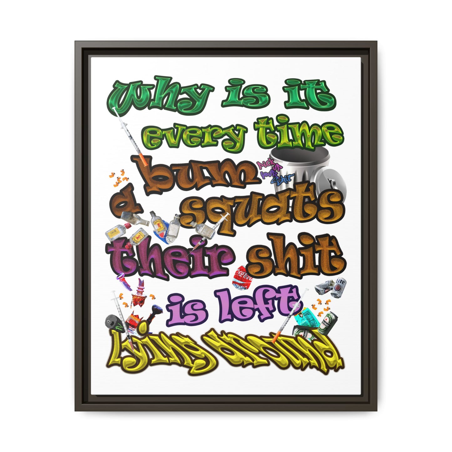 the bum's shit - framed canvas art (white)