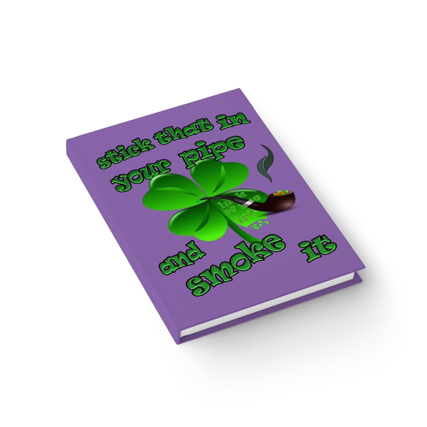 stick that in your pipe and smoke it - journal-lined (light purple)