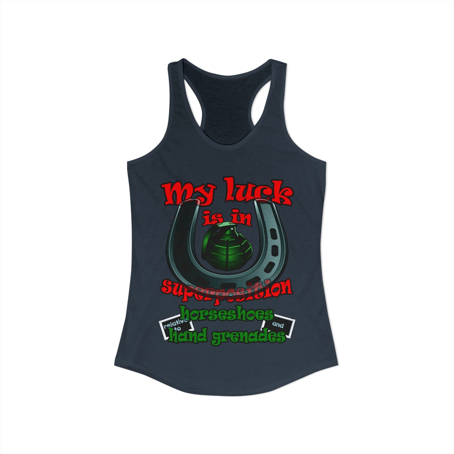 my luck - Women's Ideal Racerback Tank