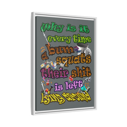 the bum's shit - framed canvas art (dark grey)
