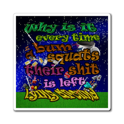 the bum's shit - Magnets - ('snoops' background)