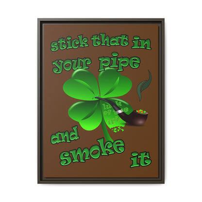 stick that in your pipe and smoke it - framed canvas art (brown)