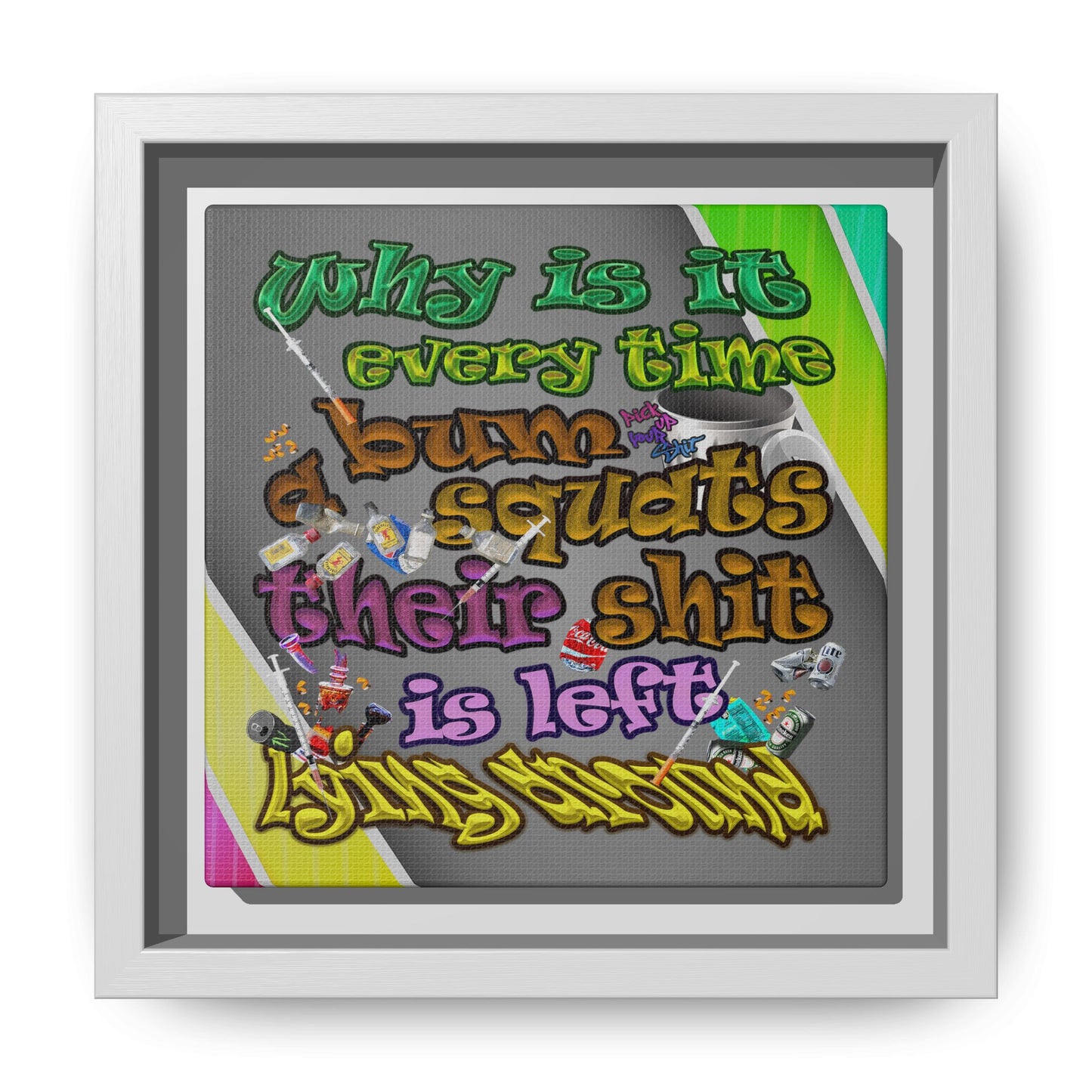 the bum's shit - framed canvas art (rainbow split)