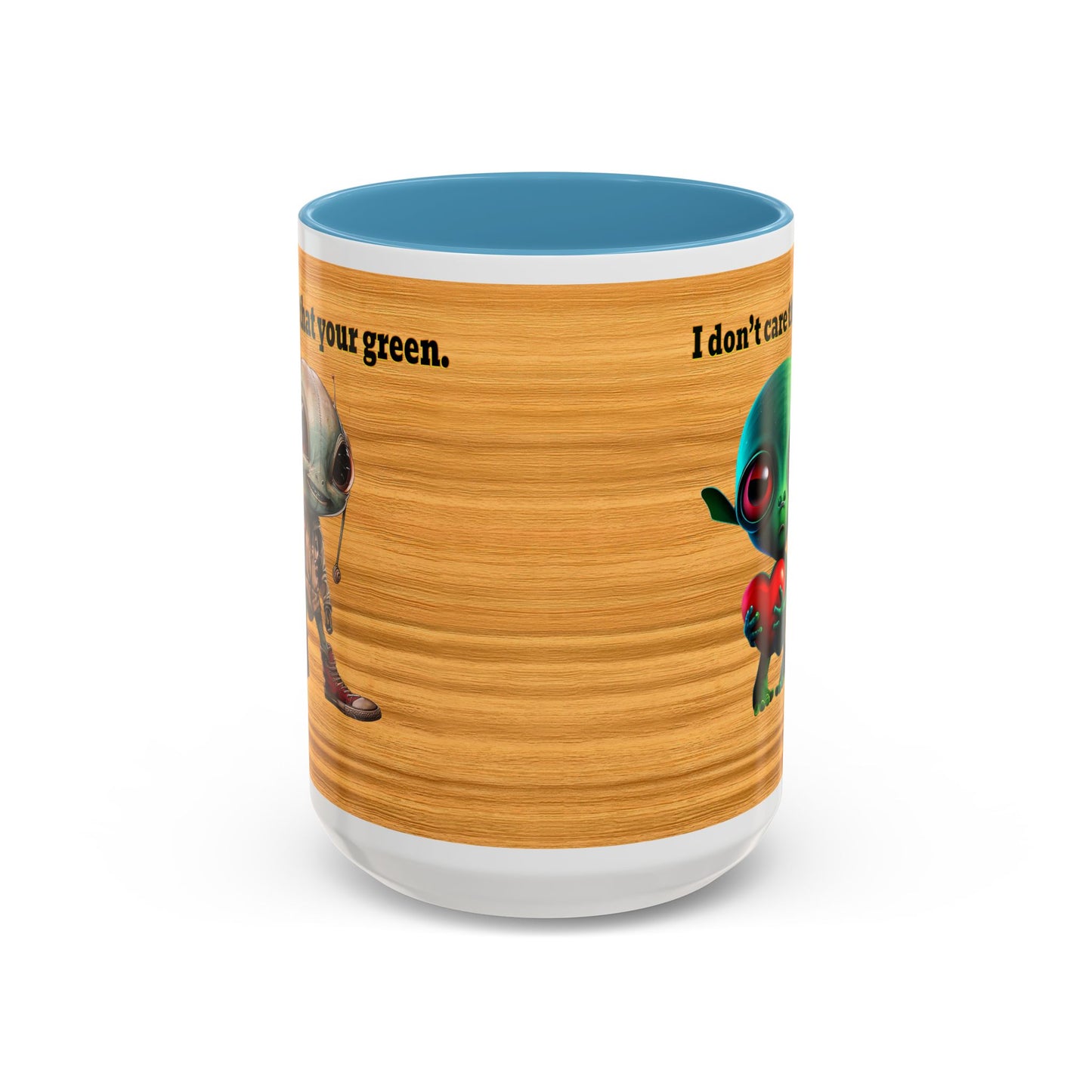 I don't care that your grey - Accent Mug (butterscotch wood finish)