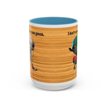 I don't care that your grey - Accent Mug (butterscotch wood finish)