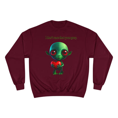 I don't care that your grey - Champion Sweatshirt