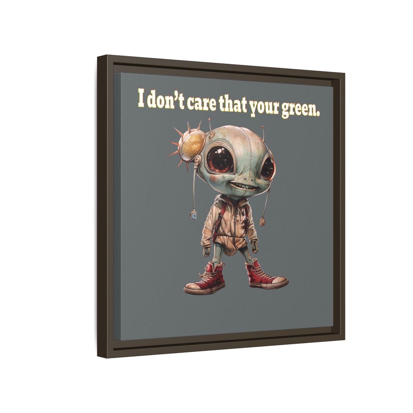 I don't care that your green - framed canvas art (dark grey)