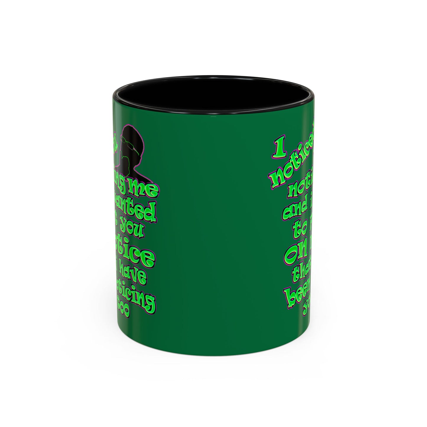 noticed you noticing - Accent Mug (dark green)