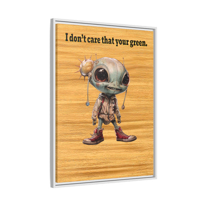 I don't care that your green - framed canvas art (butterscotch wood finish)