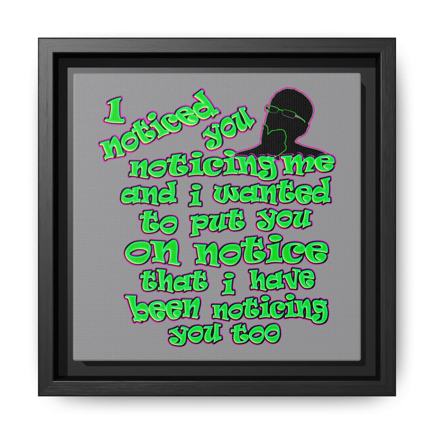 noticed you noticing - framed canvas art (grey)