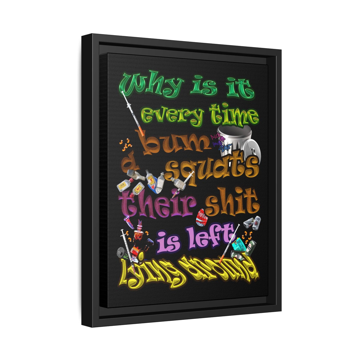 the bum's shit - framed canvas art (black)