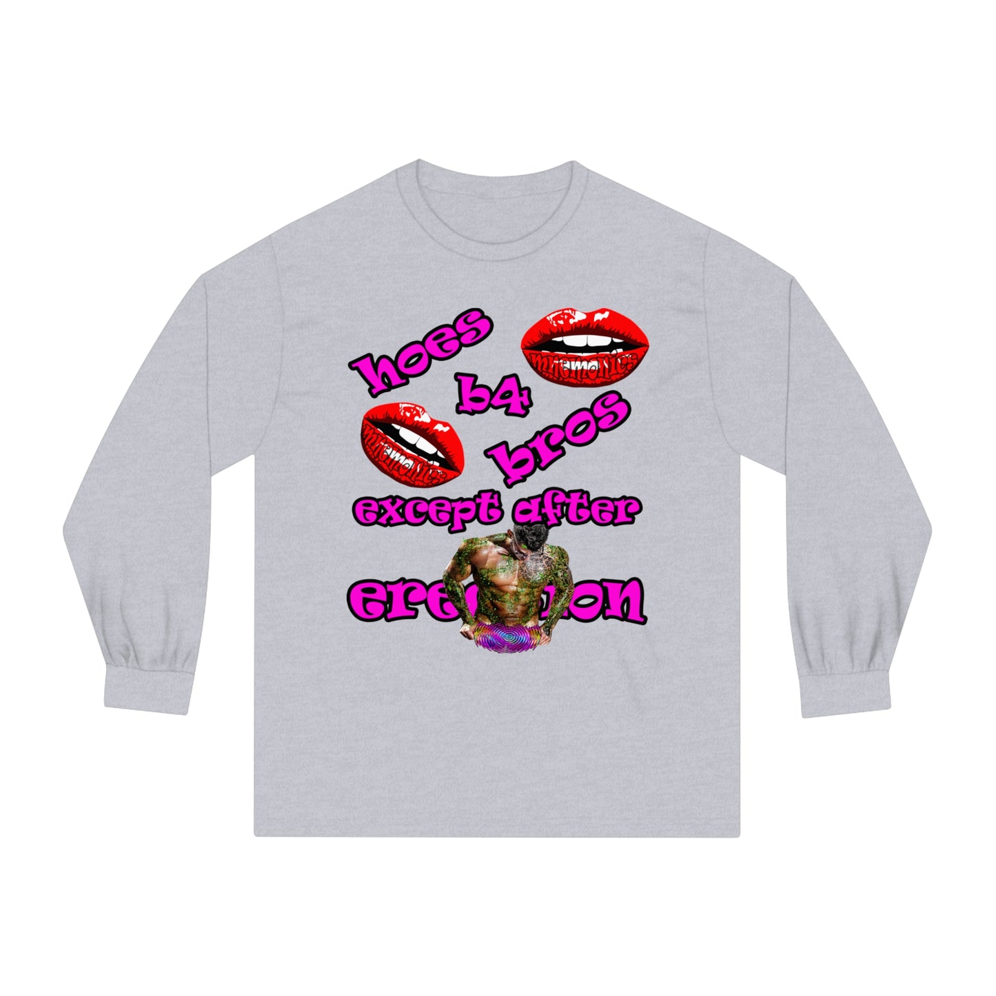 hoes b4 bros - Unisex Classic Long Sleeve T-Shirt