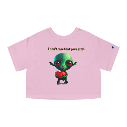 I don't care that your grey - Champion Women's Heritage Cropped T-Shirt