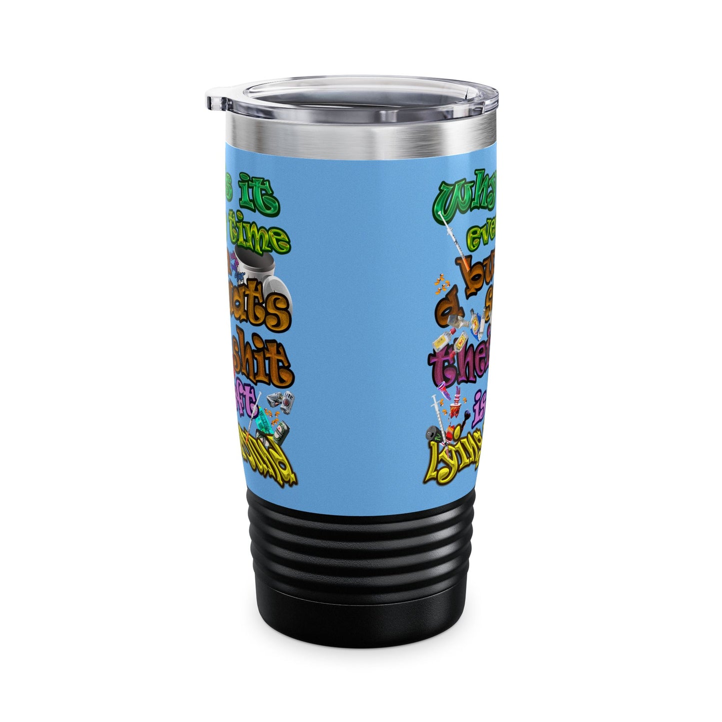 the bum's shit - Ringneck Tumbler, 20oz (light blue)